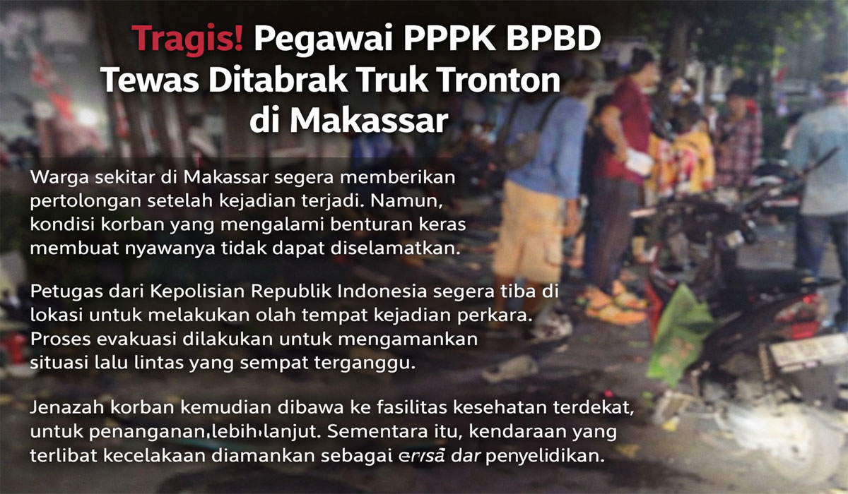 Tragis! Pegawai PPPK BPBD Tewas Ditabrak Truk Tronton di Makassar